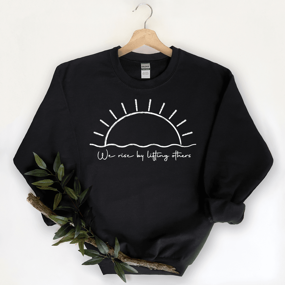 We Rise By Lifting Others - Sweatshirt