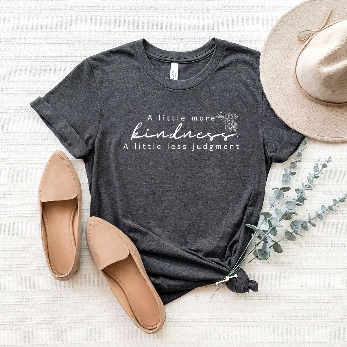 A Little More Kindness, A Little Less Judgment - Bella+Canvas Tee