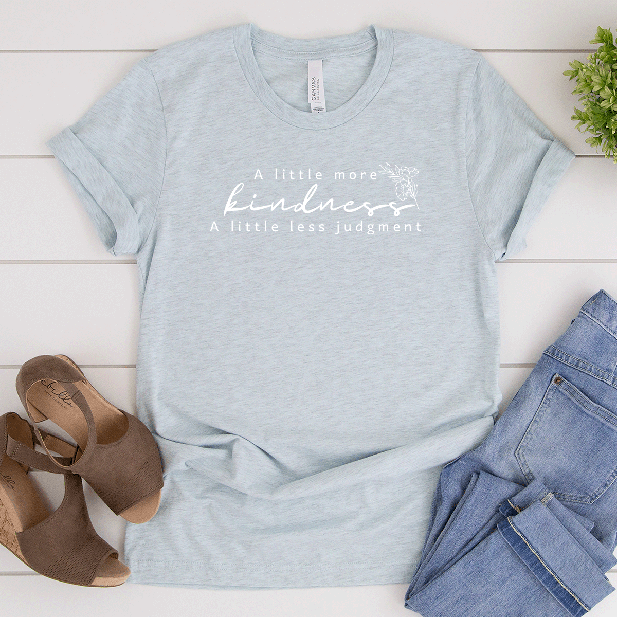 A Little More Kindness, A Little Less Judgment - Bella+Canvas Tee