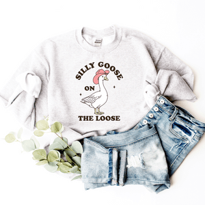 Silly Goose On The Loose - Sweatshirt