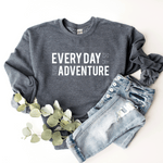 Every Day Is A New Adventure - Sweatshirt