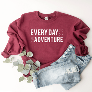 Every Day Is A New Adventure - Sweatshirt