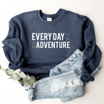 Every Day Is A New Adventure - Sweatshirt