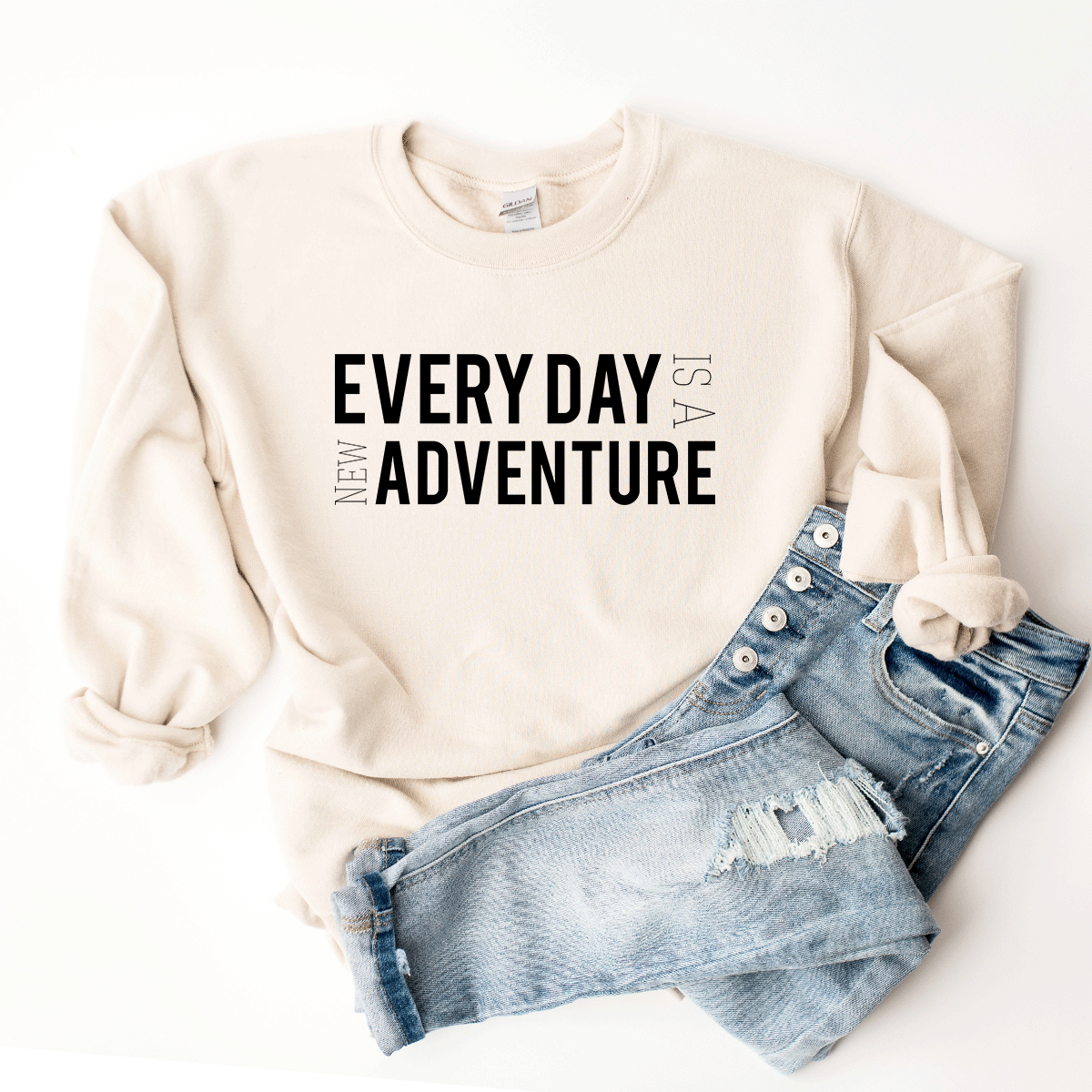 Every Day Is A New Adventure - Sweatshirt