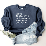 Leave Footprints of Kindness Everywhere You Go - Sweatshirt