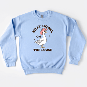 Silly Goose On The Loose - Sweatshirt