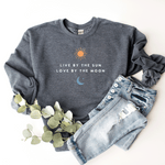 Live By The Sun, Love By The Moon - Sweatshirt