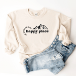 The Mountain Is My Happy Place - Sweatshirt
