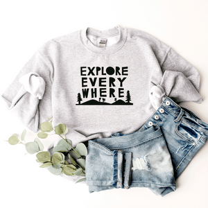 Explore Everywhere - Sweatshirt